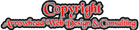 Copyright Arrowhead Web Design & Consulting